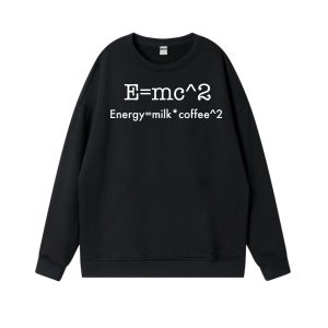 E=mc^2  sweatshirt