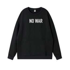 no war sweatshirt